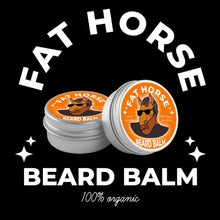Load image into Gallery viewer, FAT HORSE: BEARD BALM 2oz.